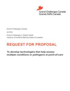 1    Executive Summary Grand Challenges Canada and the Grand Challenges in Global Health initiative of the Bill & Melinda Gates Foundation are partnering on an initiative, directed primarily at researchers in