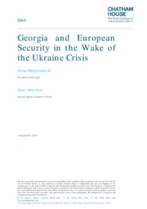 Q&A  Georgia and European Security in the Wake of the Ukraine Crisis Giorgi Margvelashvili