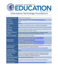 Information Technology Foundations Primary Career Cluster: Information Technology (IT)  Consultant: