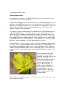 ‘As published in Native Plants’ Hibbertia bangorbypassii In serendipitous circumstances the Menai Wildflower Group may have played a part in the discovery of a new species of hibbertia. In 2003 before the bulldozers 