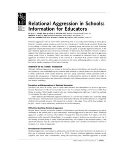 Relational Aggression in Schools: Information for Educators BY ELLIE L. YOUNG, PHD; & DAVID A. NELSON, PHD, Brigham Young University, Provo, UT AMERICA B. HOTTLE, MA, Northside Independent School District, San Antonio, T