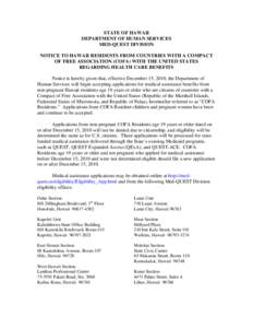 STATE OF HAWAII DEPARTMENT OF HUMAN SERVICES MED-QUEST DIVISION NOTICE TO HAWAII RESIDENTS FROM COUNTRIES WITH A COMPACT OF FREE ASSOCIATION (COFA) WITH THE UNITED STATES REGARDING HEALTH CARE BENEFITS