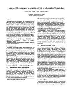 Low-Level Components of Analytic Activity in Information Visualization Robert Amar, James Eagan, and John Stasko College of Computing/GVU Center