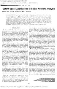 Latent space approaches to social network analysis Peter D Hoff; Adrian E Raftery; Mark S Handcock Journal of the American Statistical Association; Dec 2002; 97, 460; ABI/INFORM Global pgReproduced with permissio