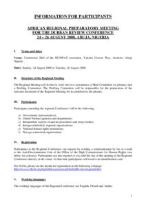 INFORMATION FOR PARTICIPANTS AFRICAN REGIONAL PREPARATORY MEETING FOR THE DURBAN REVIEW CONFERENCE 24 – 26 AUGUST 2008, ABUJA, NIGERIA  I.