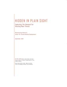 HIDDEN IN PL AIN SIGHT Capturing The Demand For Housing Near Transit Reconnecting America’s Center For Transit-Oriented Development