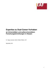 Expertise zu Dual-Career-Vorhaben an Universitäten und außeruniversitären Forschungseinrichtungen in Hessen Dr. Helga Lukoschat, Kathrin Mahler Walther, EAF