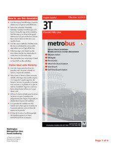 How to use this timetable ➤ 	Use the map to find the stops closest to where you will get on and off the bus.