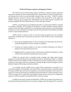 NCSHA 2015 Business, Legislative, and Regulatory Priorities The National Council of State Housing Agencies (NCSHA) is a national nonprofit, nonpartisan organization created by the nation’s state Housing Finance Agencie