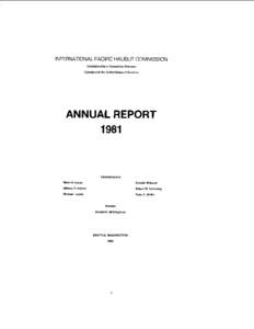 INTERNATIONAL PACIFIC HALIBUT COMMISSION Established by a Convention Between Canada and the United States of America ANNUAL REPORT 1981