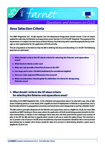 Questions and Answers on CLLD Area Selection Criteria The EMFF Regulation (art. 18 (g)) requires that the Operational Programme should contain “a list of criteria applied for selecting the fisheries and aquaculture are