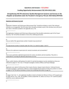 Questions and Answers – [removed]Funding Opportunity Announcement CDC-RFA-GH15-1581 Strengthening HIV/TB Laboratory Quality Management Systems and Services in the Kingdom of Swaziland under the President’s Emergency