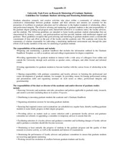 Appendix 23 University Task Force on Research Mentoring of Graduate Students Guidelines for Graduate Student Advising and Mentoring Relationships Graduate education, research, and creative activities take place within a 