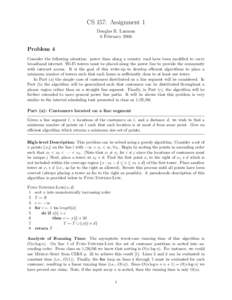 CS 157: Assignment 1 Douglas R. Lanman 6 February 2006 Problem 4 Consider the following situation: power lines along a country road have been modified to carry