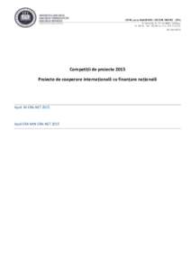 CENTRUL pentru MANAGEMENTUL CERCETARII STIINTIFICE (CMCS) Str. Universităţii, Nr. 7-9, cod, Cluj-Napoca Telint. 5114, 5374, 5110,5123; FAX: Competiții de proiecte 2015