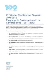 IST Career Development Program, Programa de Desenvolvimento de Carreiras do IST, Na sequência das acções iniciadas no ano transacto, o programa de desenvolvimento de carreiras dos alunos do IST ent