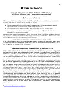 1  Britain in Danger An analysis of the spiritual state of Britain. The Church, a faithful remnant, is encouraged to intercede for Britain, if only for the sake of Britain’s children