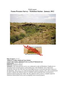 Field report Fauna Presence Survey - Nicholson Station - January 2012 Date of report: Author(s): Lyndon Smith and Gary Rethus Contact info:  or 