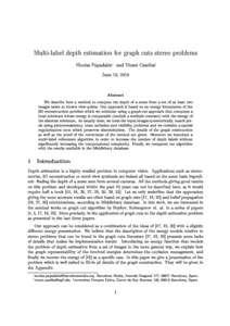 Multi-label depth estimation for graph 
uts stereo problems ∗ Ni
olas Papadakis  †