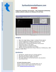 www.surfacesciencesoftware.com  SurfaceScienceSoftware.com RHEED Image data acquisition and analysis – fully integrated multitasking analysis software software for Windows XP and Vista.