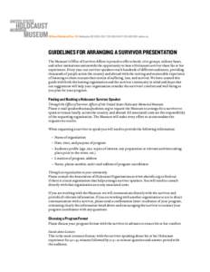 100 Raoul Wallenberg Place, SW Washington, DC[removed]T[removed]F[removed]ushmm.org  GUIDELINES FOR ARRANGING A SURVIVOR PRESENTATION The Museum’s Office of Survivor Affairs is proud to offer schools, civi