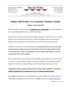 Indian Child Welfare Act Committee Members Needed Deadline: Open Until Filled The Karuk Tribe is currently accepting Applications for Consideration from Tribal Members to serve on the Indian Child Welfare Act (ICWA) Comm