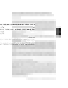 The State of Public Infrastructure-as-a-Service Cloud Security WEI HUANG, AFSHAR GANJALI, BEOM HEYN KIM, SUKWON OH, and DAVID LIE, University of Toronto The public Infrastructure-as-a-Service (IaaS) cloud industry has re