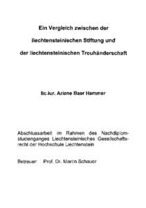 Ein Vergleich zwischen der liechtensteinischen Stiftung und der liechtensteinischen Treuhänderschaft lic.iur. Ariane Baer Hammer