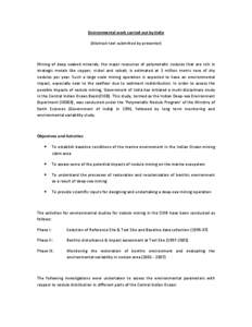 Environmental work carried out by India  (Abstract text submitted by presenter)    Mining  of  deep  seabed  minerals,  the  major  resources  of  polymetallic  nodules  that  are  rich  in  st