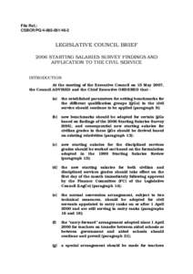 File Ref,: CSBCR/PG[removed]LEGISLATIVE COUNCIL BRIEF 2006 STARTING SALARIES SURVEY FINDINGS AND APPLICATION TO THE CIVIL SERVICE