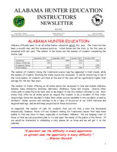 ALABAMA HUNTER EDUCATION INSTRUCTORS NEWSLETTER Fall 2013 Chuck Sykes, Director Wildlife and Freshwater Fisheries Division