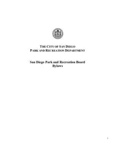 THE CITY OF SAN DIEGO PARK AND RECREATION DEPARTMENT San Diego Park and Recreation Board Bylaws  1