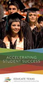 ACCEL ER AT I N G S T U D EN T SU CCES S OUR PROGRAMS GRADUATE  FIFTEEN PERCENT MORE