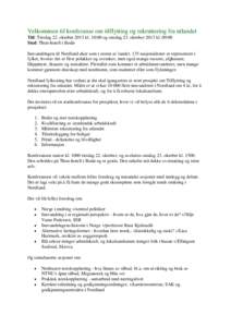 Velkommen til konferanse om tilflytting og rekruttering fra utlandet Tid: Tirsdag 22. oktober 2013 kl. 10:00 og onsdag 23. oktober 2013 kl. 09:00 Sted: Thon-hotell i Bodø Innvandringen til Nordland øker som i resten av