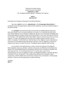 Testimony for Public Hearing Senate Education Committee September 17, 2013 RE: The Regents Reform Agenda: “Assessing” Our Progress April V. Deer Park, NY