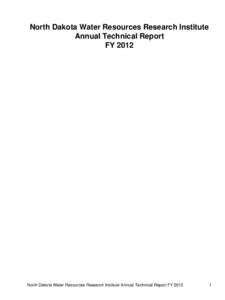 North Dakota Water Resources Research Institute Annual Technical Report FY 2012 North Dakota Water Resources Research Institute Annual Technical Report FY 2012