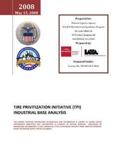 Prepared for: Defense Logistics Agency DLA J74 HQ Industrial Capabilities Program Mr. Luis Villarreal 8725 John J Kingman Rd Fort Belvoir, VA 22060