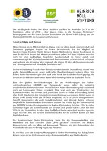 Der nachfolgende Artikel von Maria Heubuch erschien im November 2014 in der Publikation „Class of 2014 – New Green Voices in the European Parliament“ herausgegeben von der Green Europan Foundation, der Heinrich-Bö