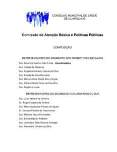 CONSELHO MUNICIPAL DE SAÚDE DE GUARULHOS Comissão de Atenção Básica e Políticas Públicas  COMPOSIÇÃO