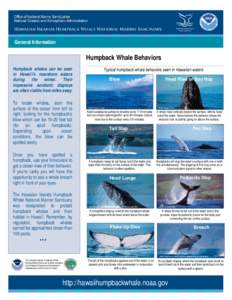 General Information  Humpback Whale Behaviors Humpback whales can be seen in Hawai‘i’s nearshore waters during