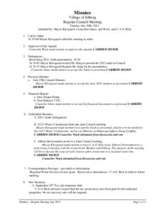 Minutes Village of Edberg Regular Council Meeting Tuesday July 30th, 2013 Attended by; Mayor Klevgaard, Councilors Innes, and Wack, and C.A.O. Risk 1. Call to Order