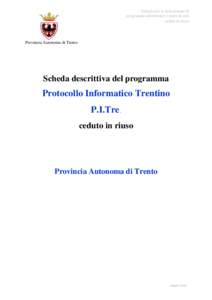 Scheda per la descrizione di programmi informatici o parti di essi ceduti in riuso Provincia Autonoma di Trento