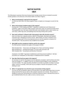 NATIVE BUFFER Q&A The following are questions that arose during recent training sessions that are intended to provide further guidance on the direction of the Native Buffer Cost-Share Program. 1. What record keeping is r