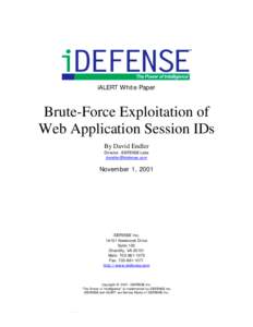 iALERT White Paper  Brute-Force Exploitation of Web Application Session IDs By David Endler Director, iDEFENSE Labs