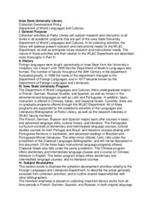 Iowa State University Library Collection Development Policy Department of World Languages and Cultures I. General Purpose Collection activities at Parks Library will support research and instruction at all levels in all 
