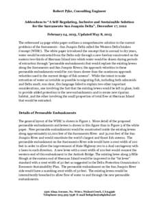 Robert Pyke, Consulting Engineer Addendum to “A Self-Regulating, Inclusive and Sustainable Solution for the Sacramento San Joaquin Delta”, December 17, 2012 February 24, 2013, Updated May 8, 2013 The referenced 14-pa