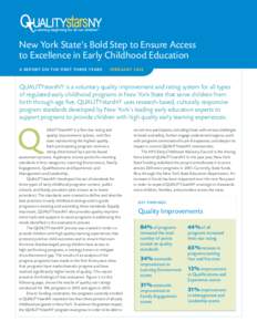 New York State’s Bold Step to Ensure Access to Excellence in Early Childhood Education A REPORT ON THE FIRST THREE YEARS FEBRUARY 2016