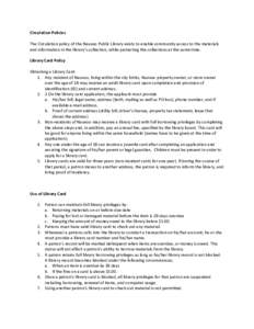 Circulation Policies The Circulation policy of the Nauvoo Public Library exists to enable community access to the materials and information in the library’s collection, while protecting the collections at the same time