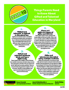 Giftedness / Educational psychology / Intellectual giftedness / Gifted pull-out / Twice exceptional / Early college entrance program / National Association for Gifted Children / Gifted Education Resource Institute /  Purdue University / Rationale for gifted programs / Education / Gifted education / Alternative education