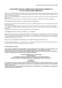 Pour nous, pour nos filles, pour nos petites filles  LES FEMMES VEULENT GARDER LEURS GYNÉCOLOGUES MÉDICAUX ET LES CONSULTER LIBREMENT Depuis 5 ans, le CDGM demande sans relâche que soit rétablie la Gynécologie médi